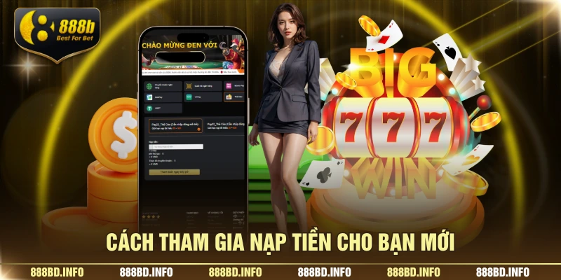 Cách tham gia nạp tiền cho bạn mới