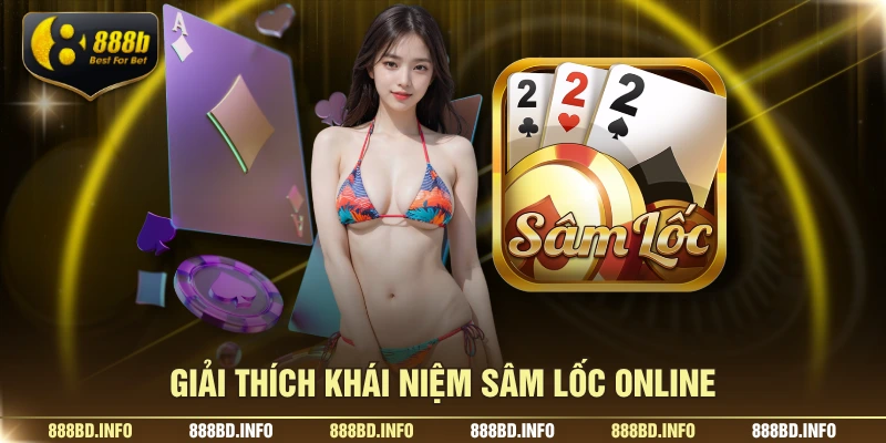Giải thích khái niệm sâm lốc online