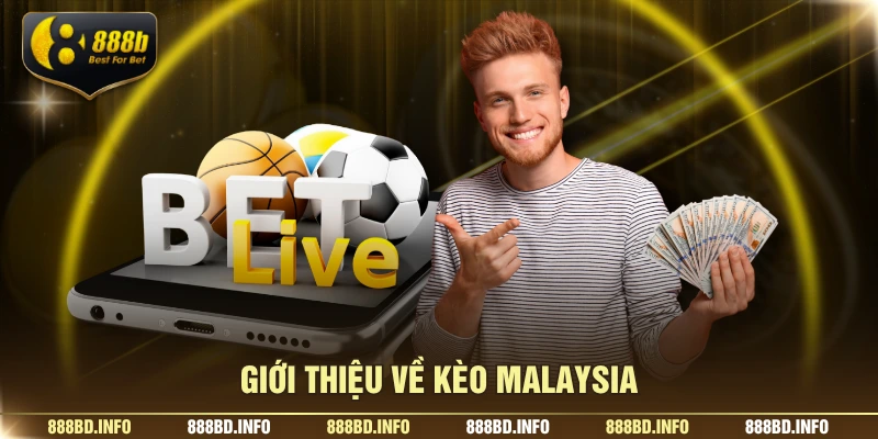 Giới thiệu về kèo Malaysia
