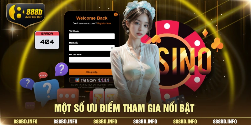Một số ưu điểm tham gia nổi bật 