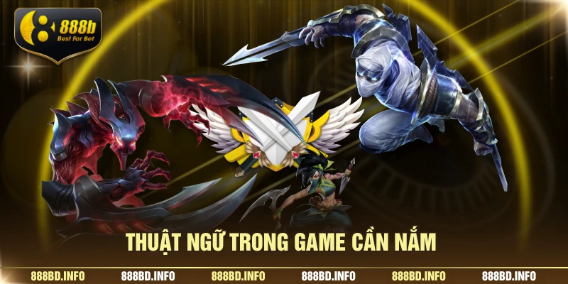 Thuật ngữ trong game cần nắm