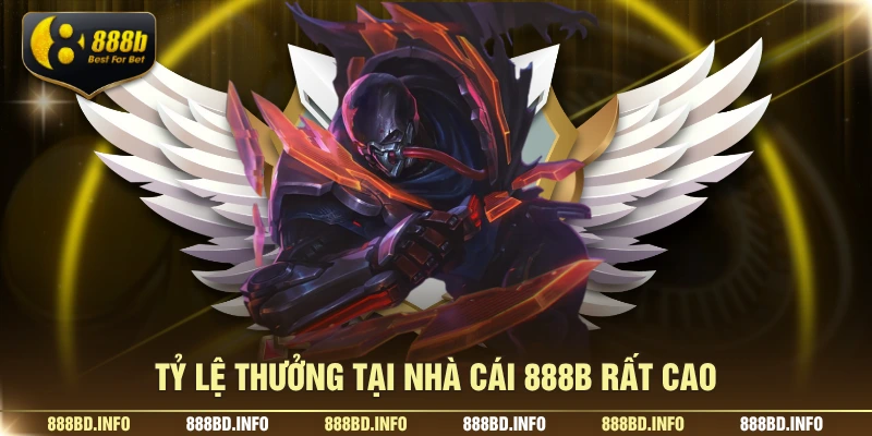 Tỷ lệ thưởng tại nhà cái 888B rất cao